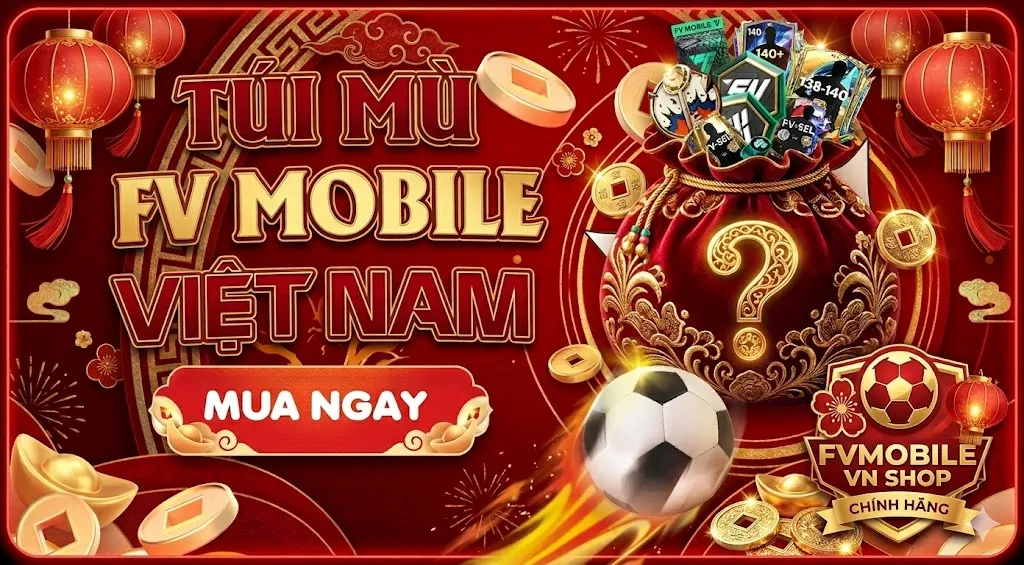 TÚI MÙ FC MOBILE VIỆT NAM